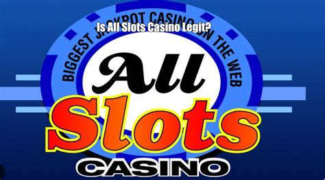 is all slots casino legit